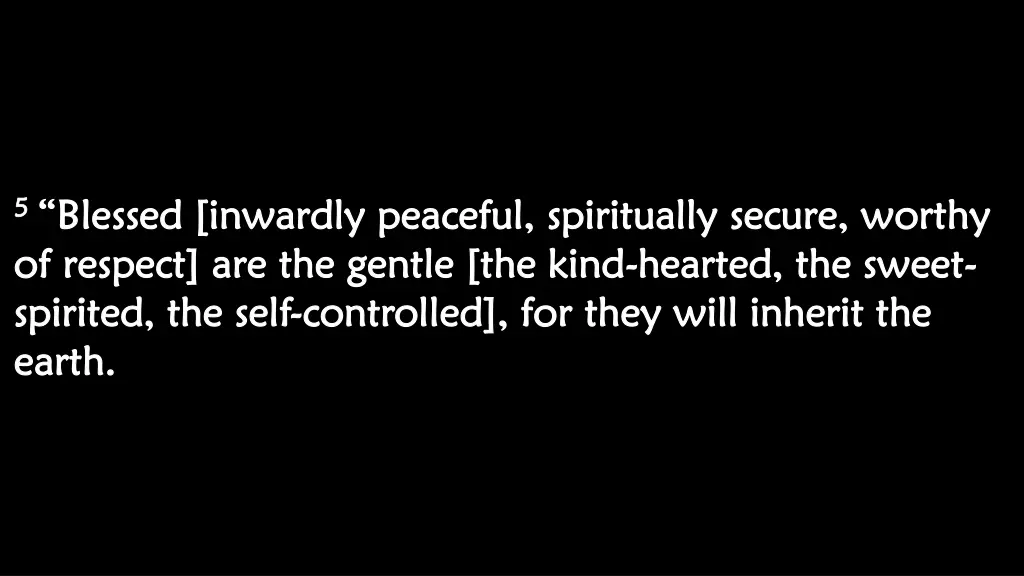 5 5 blessed blessed inwardly peaceful spiritually