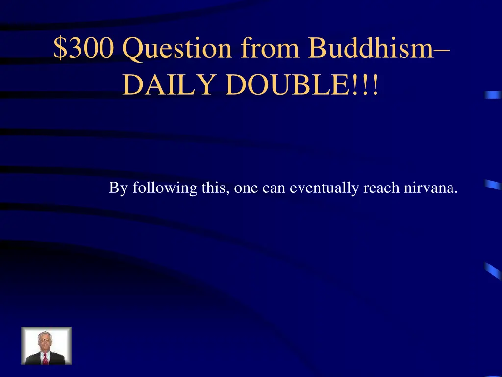 300 question from buddhism daily double