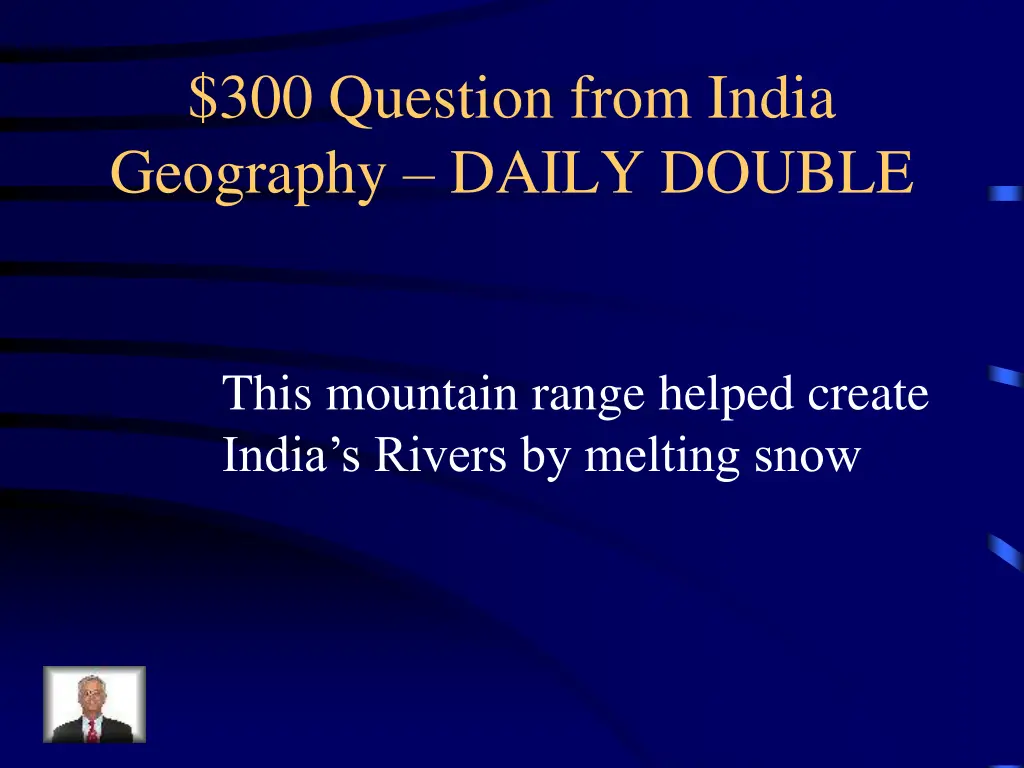 300 question from india geography daily double