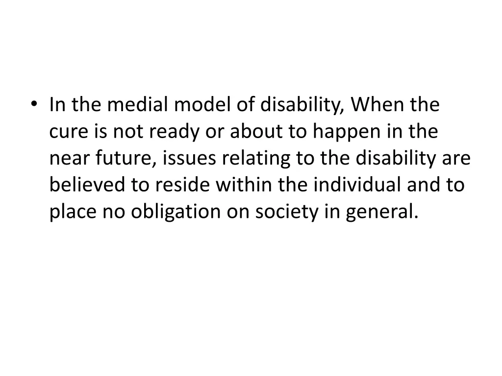 in the medial model of disability when the cure