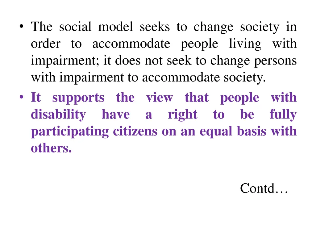 the social model seeks to change society in order