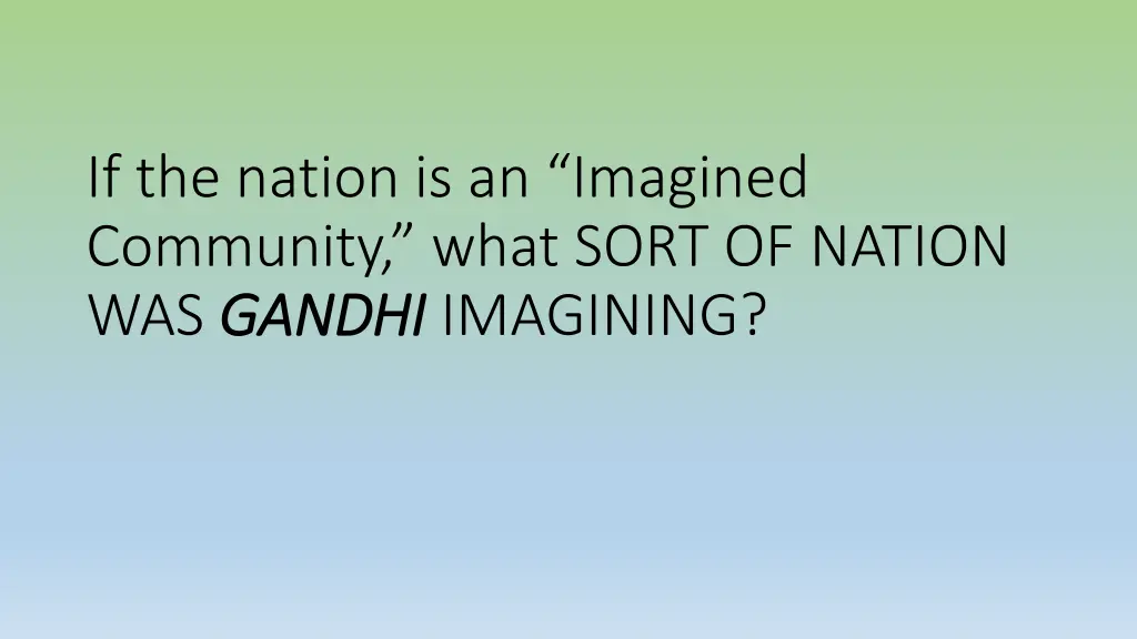 if the nation is an imagined community what sort