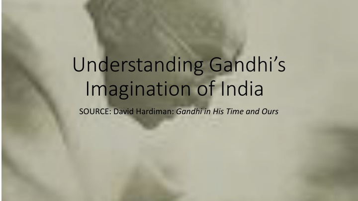 understanding gandhi s imagination of india