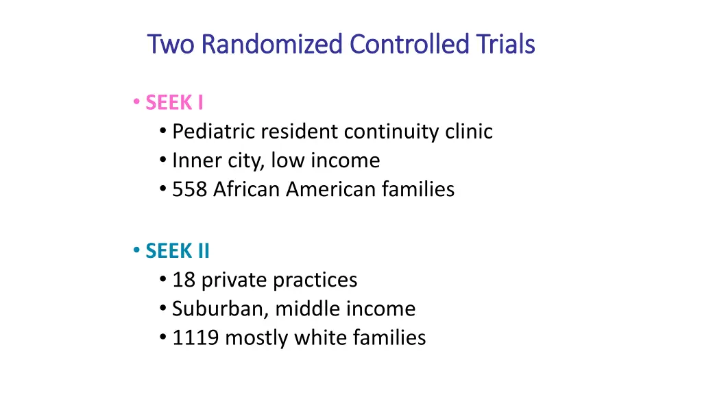 two randomized controlled trials two randomized