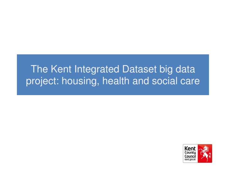 the kent integrated dataset big data project