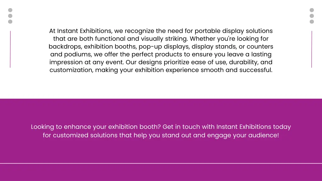 at instant exhibitions we recognize the need
