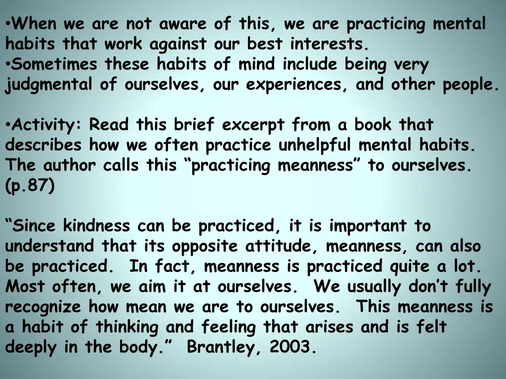 when we are not aware of this we are practicing
