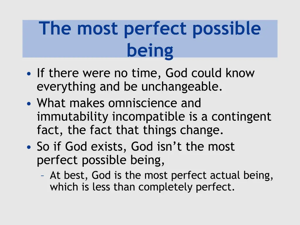 the most perfect possible being if there were
