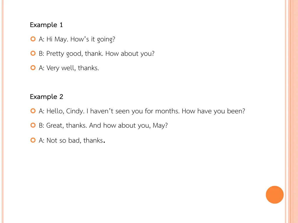 example 1 a hi may how s it going b pretty good