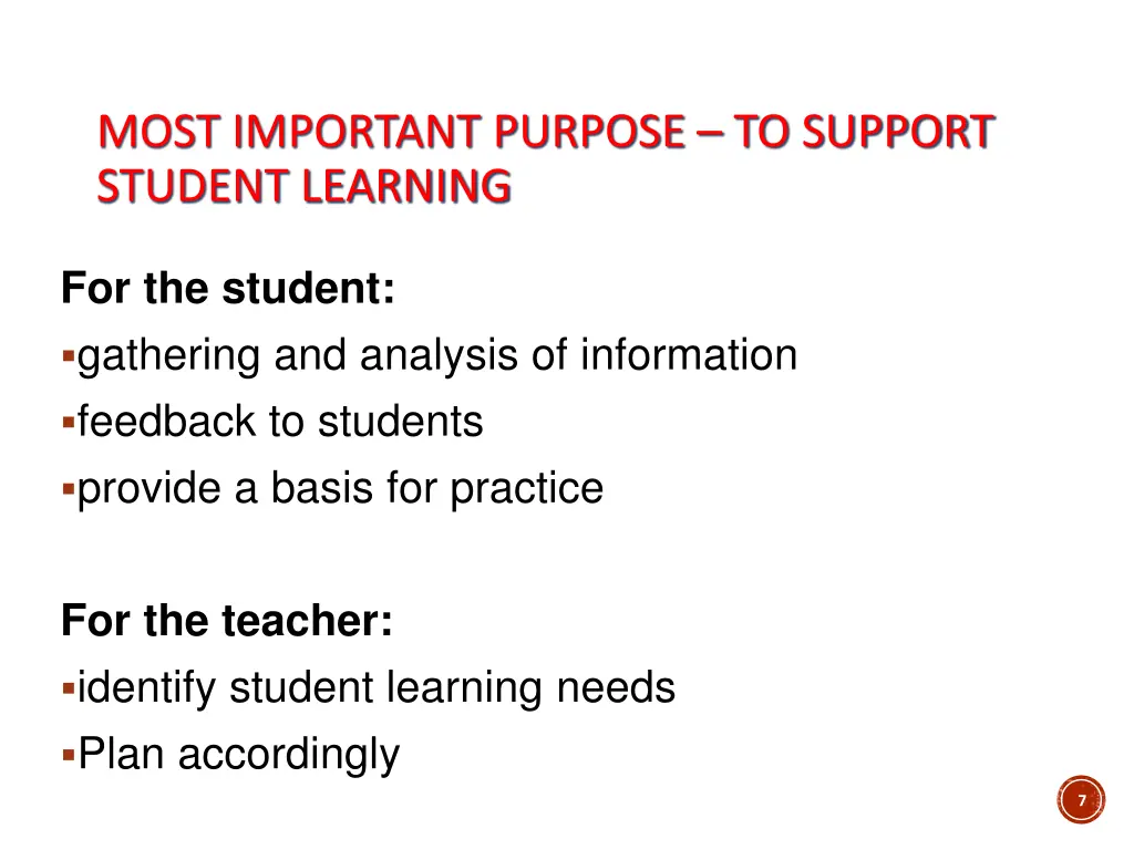 most important purpose to support student learning
