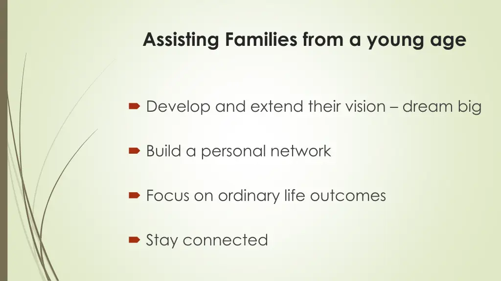assisting families from a young age