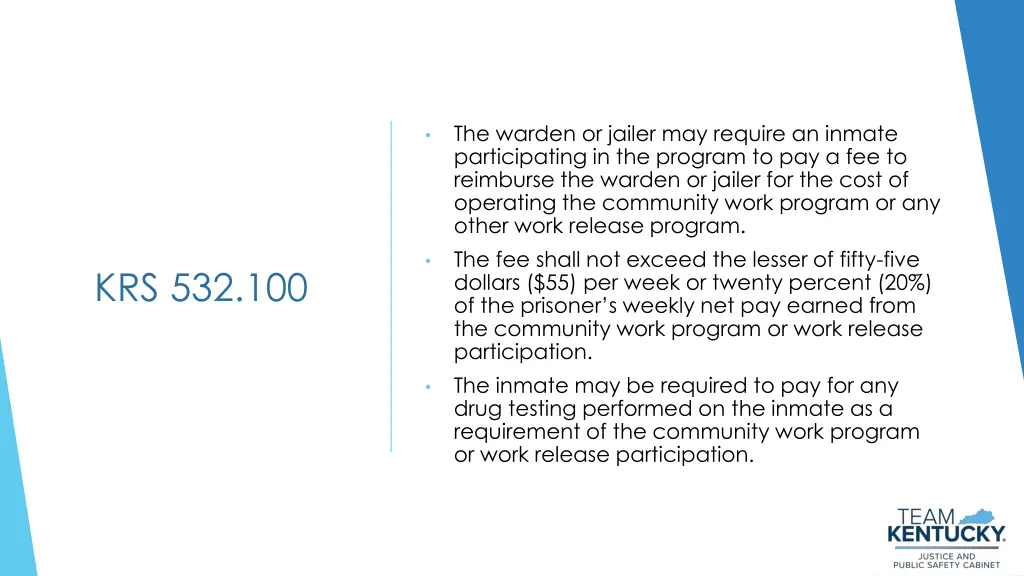 the warden or jailer may require an inmate