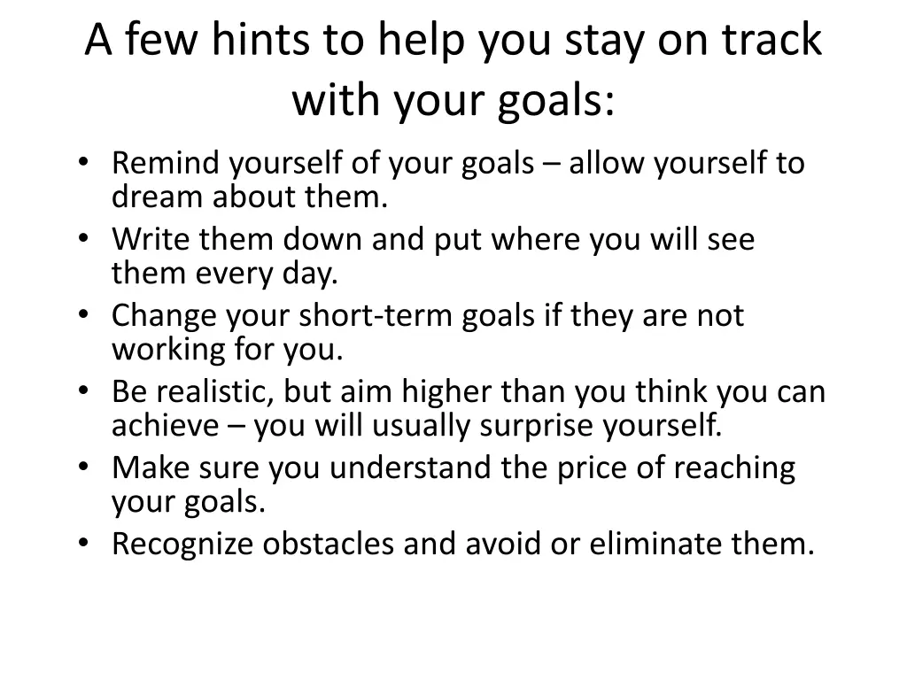 a few hints to help you stay on track with your