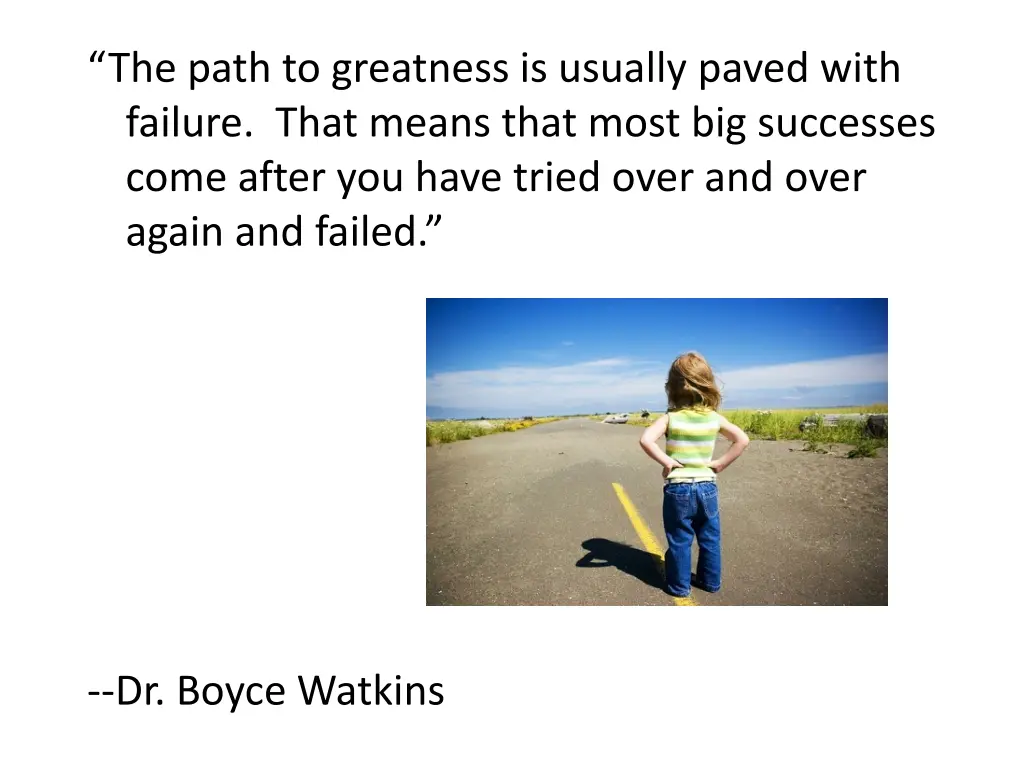 the path to greatness is usually paved with