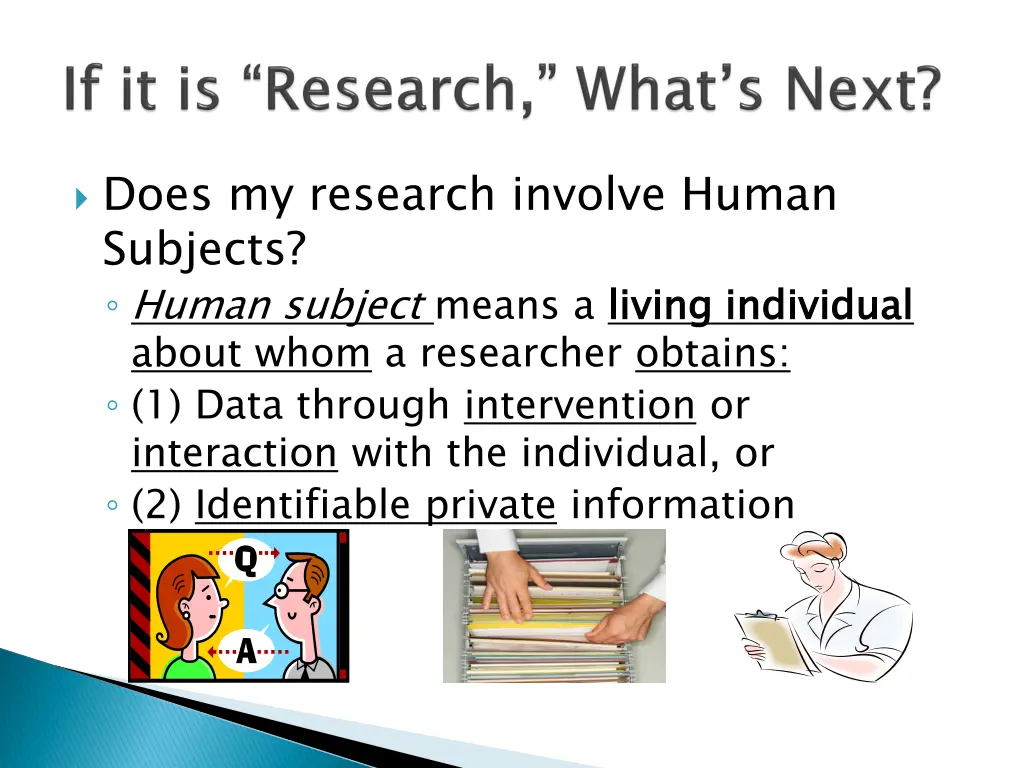 does my research involve human subjects human