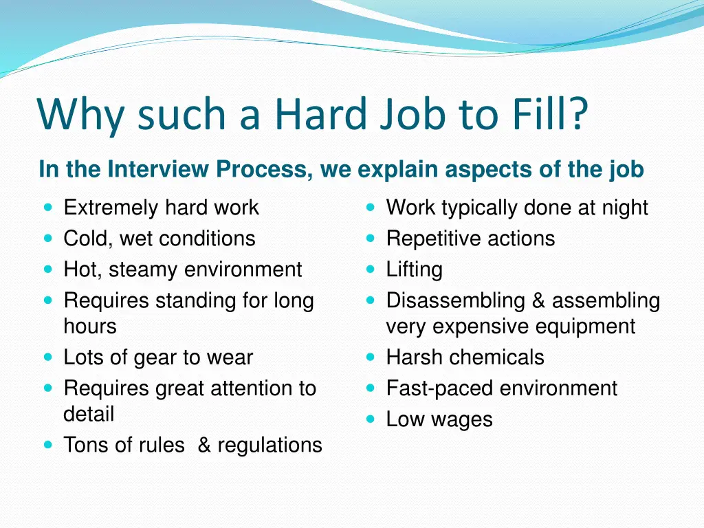 why such a hard job to fill