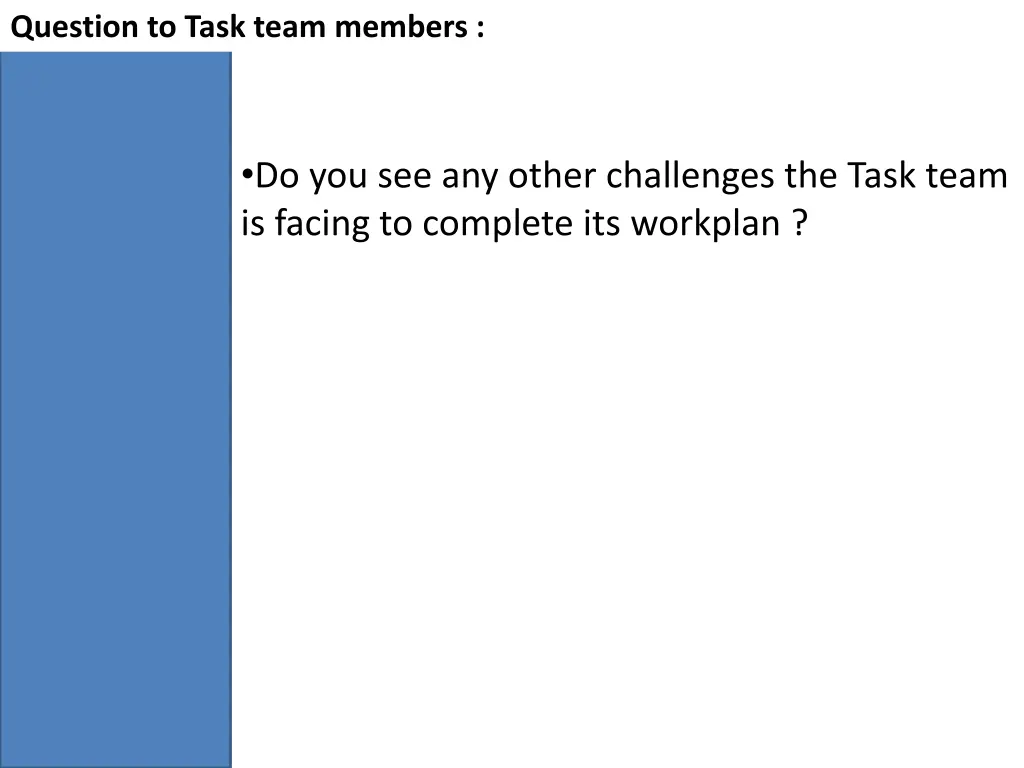 question to task team members