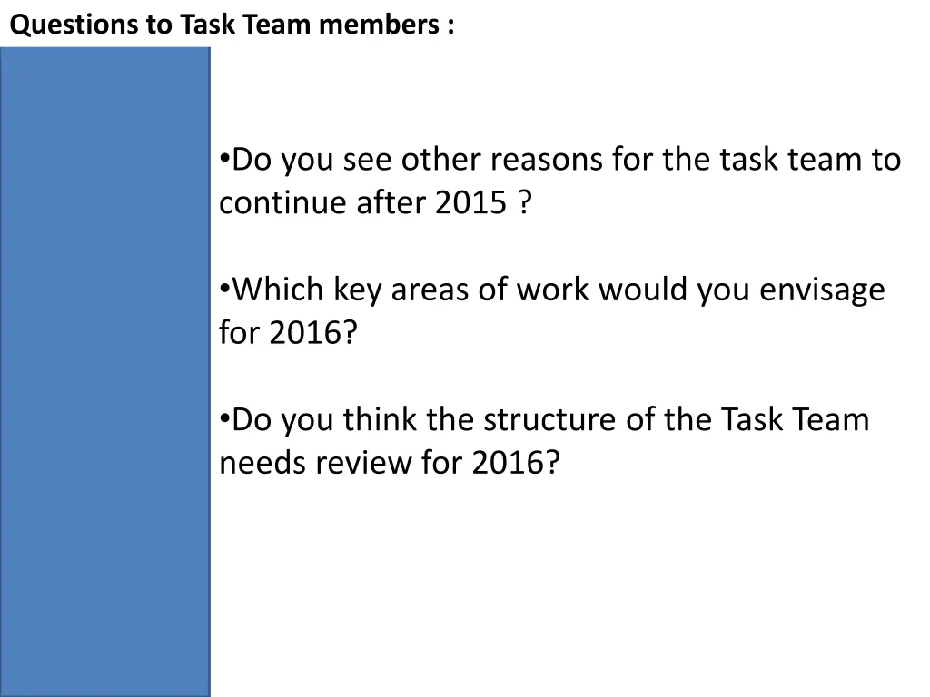 questions to task team members