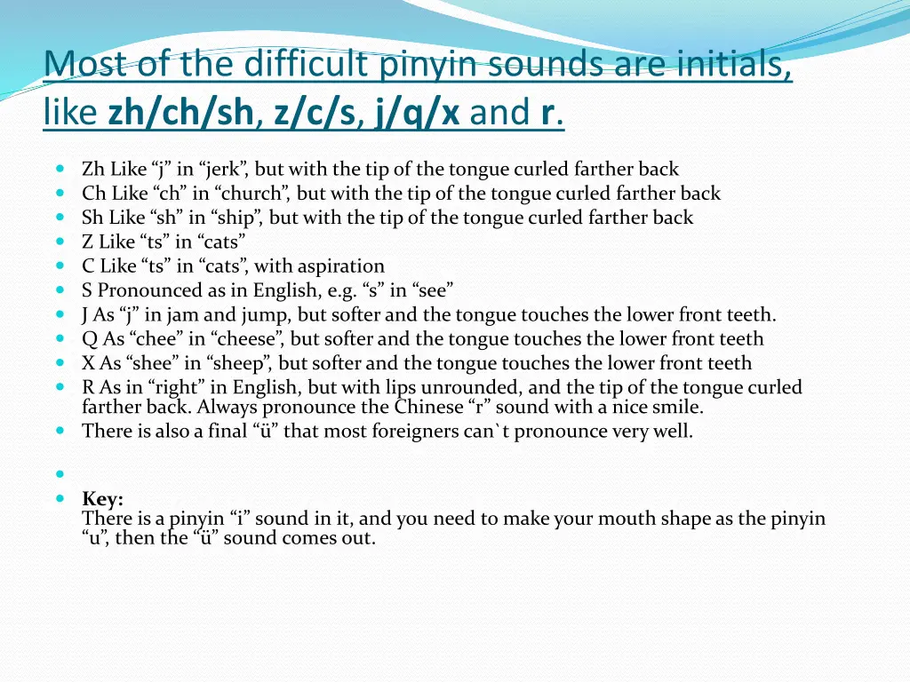 most of the difficult pinyin sounds are initials