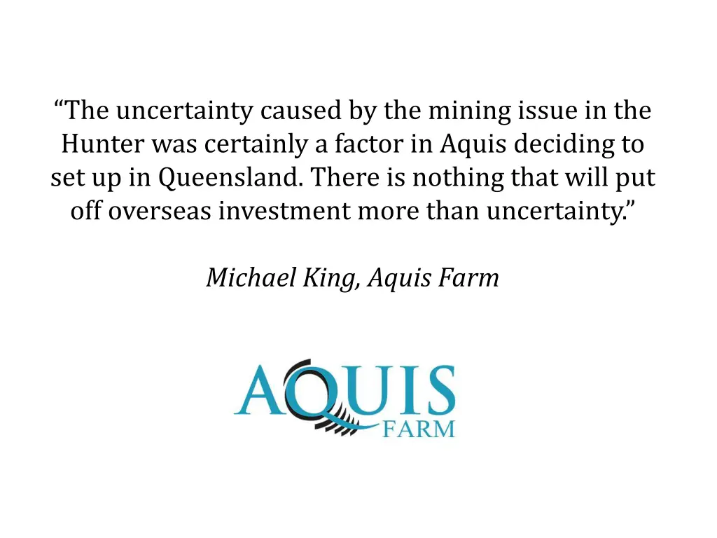 the uncertainty caused by the mining issue