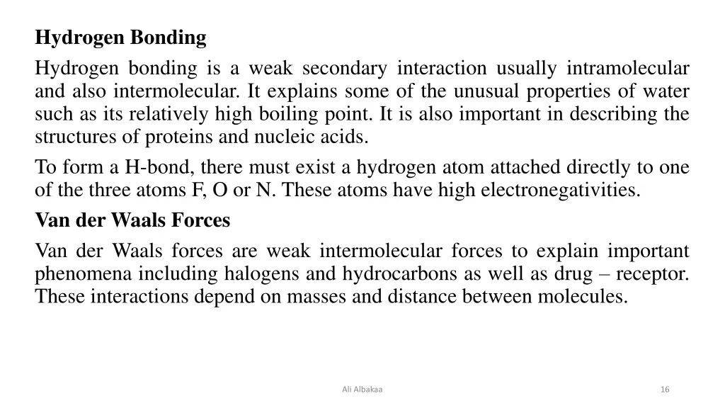 hydrogen bonding hydrogen bonding is a weak