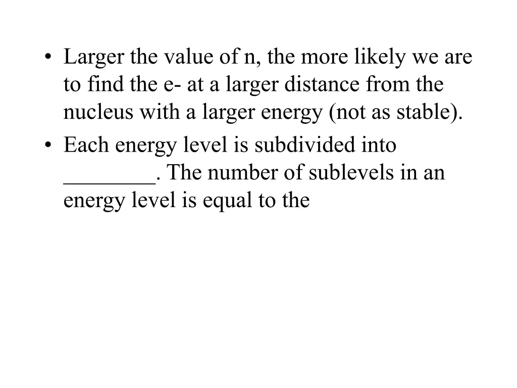 larger the value of n the more likely