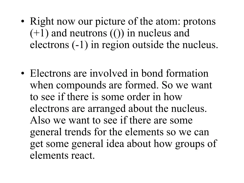right now our picture of the atom protons