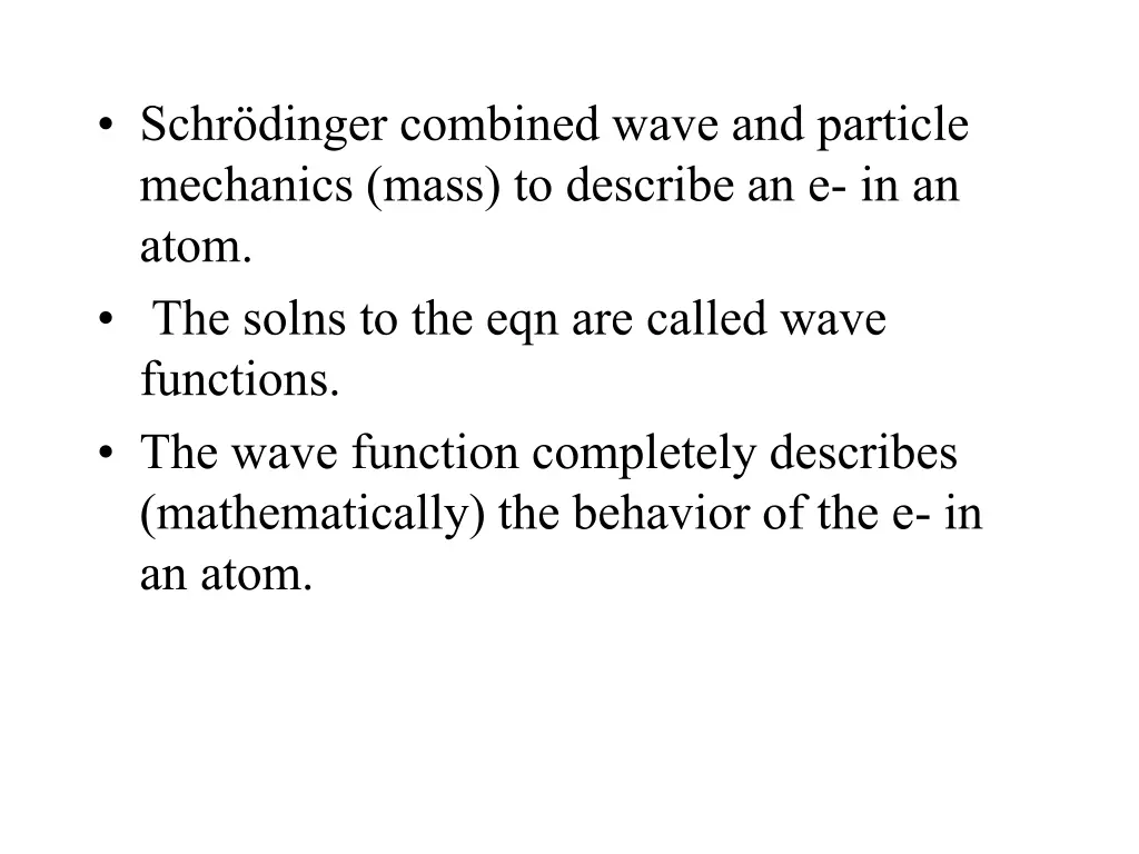schr dinger combined wave and particle mechanics