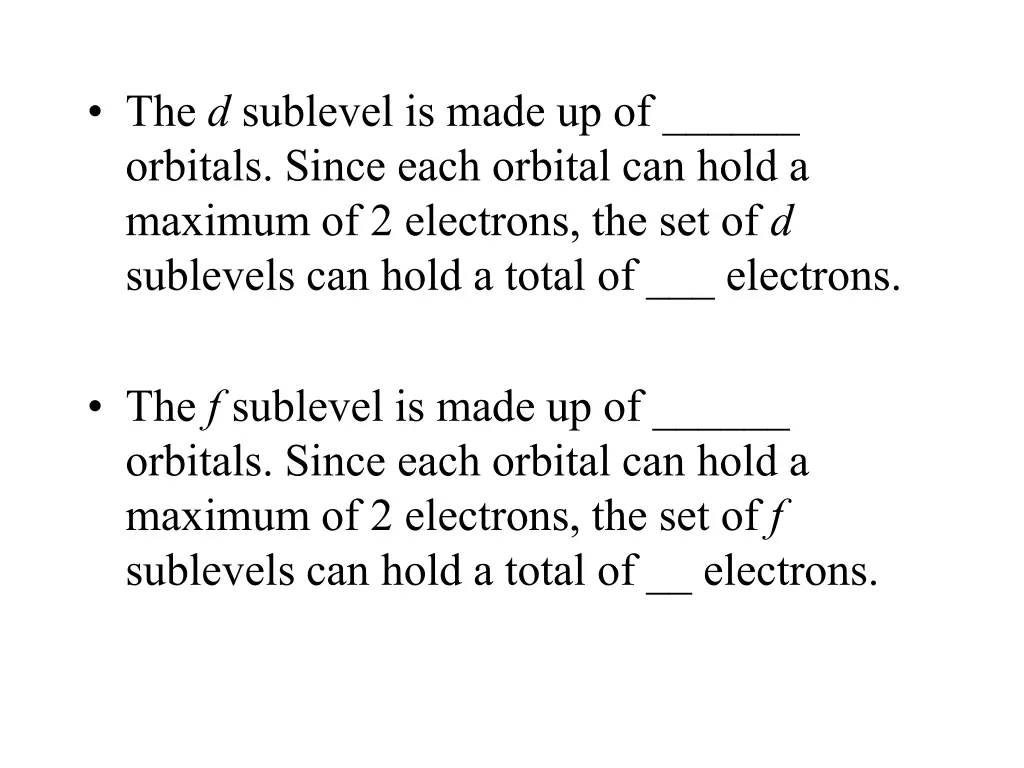 the d sublevel is made up of orbitals since each
