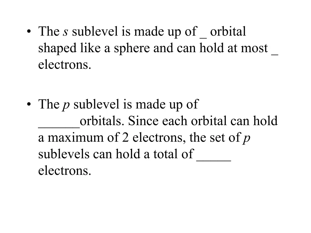 the s sublevel is made up of orbital shaped like