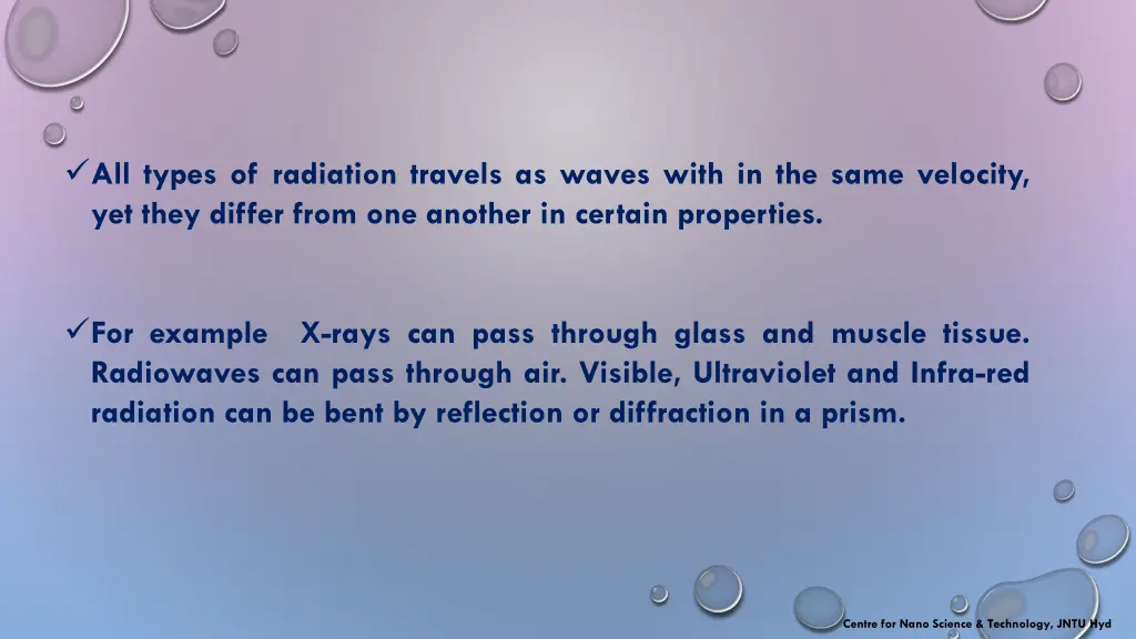 all types of radiation travels as waves with
