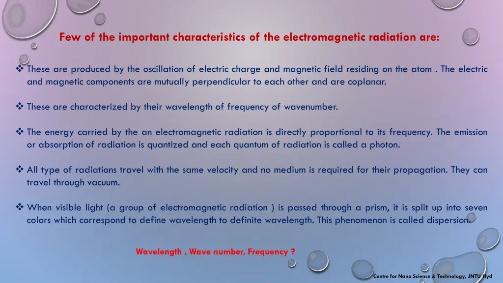 few of the important characteristics