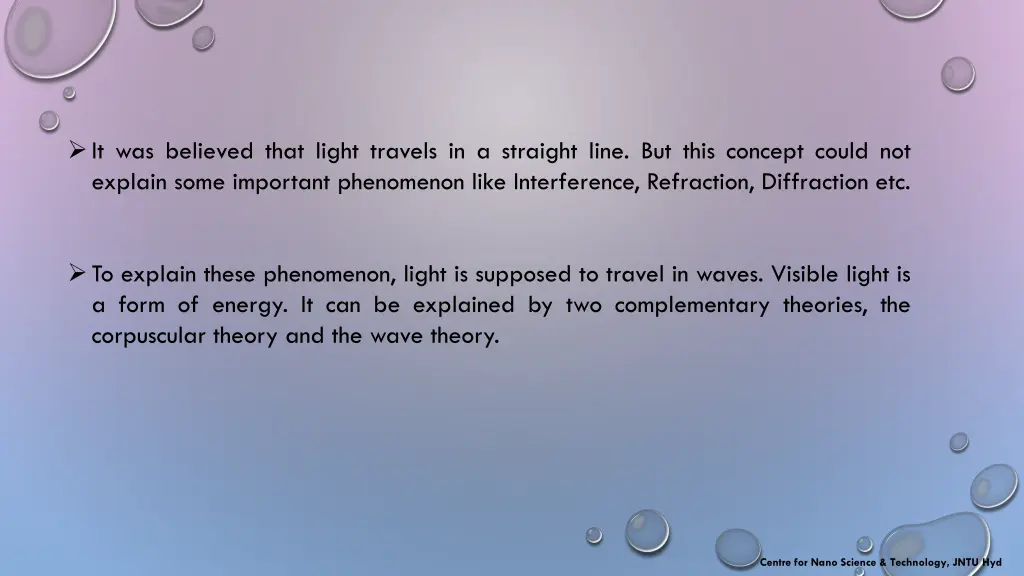 it was believed that light travels in a straight