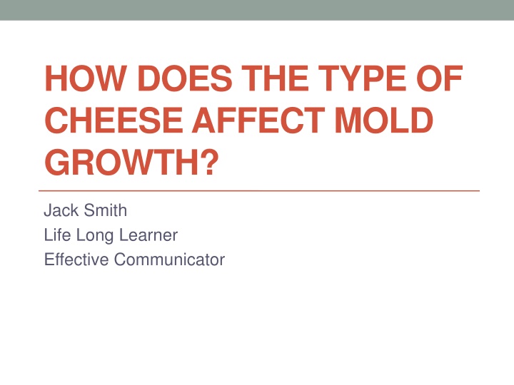 how does the type of cheese affect mold growth