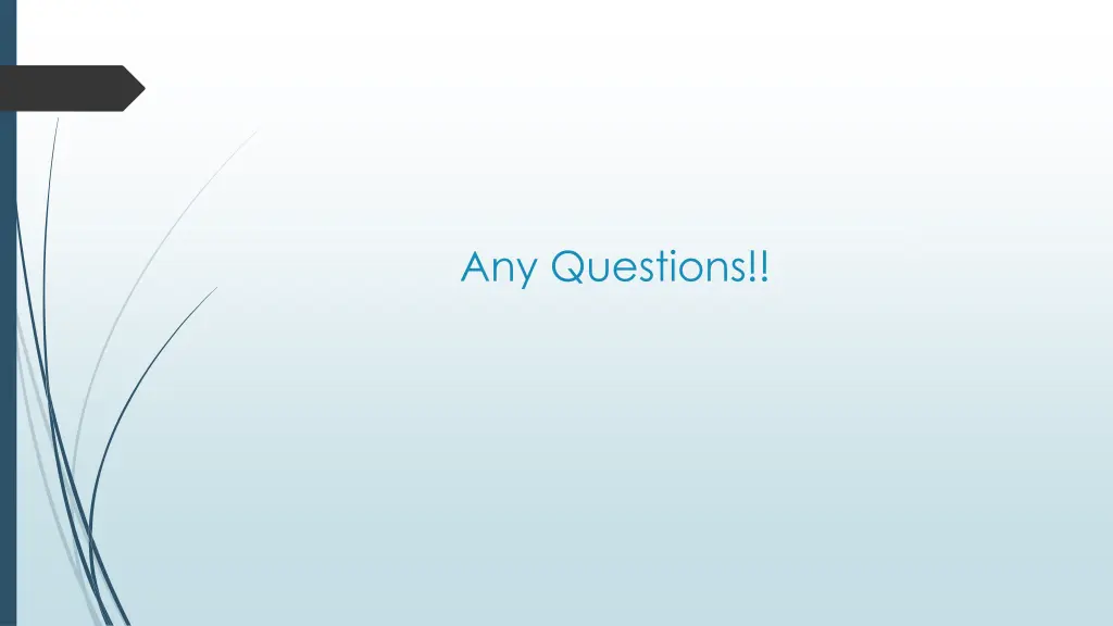 any questions