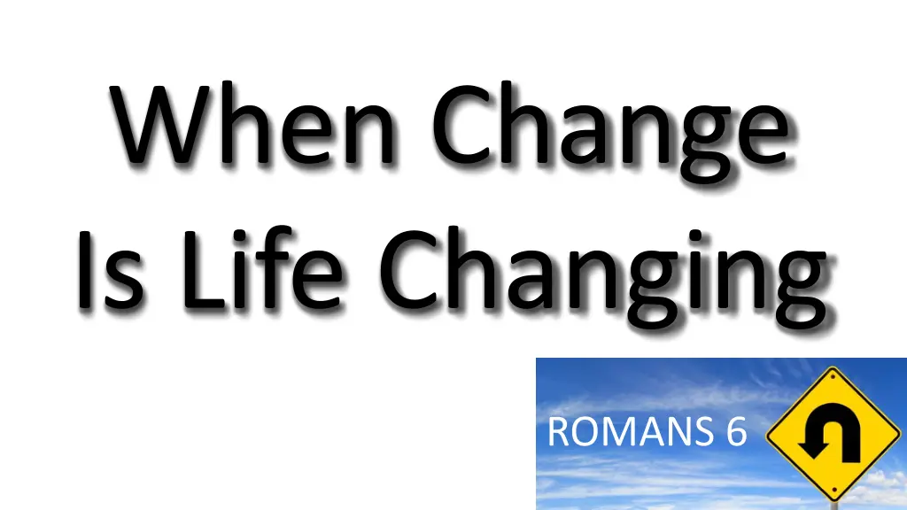 when change is life changing
