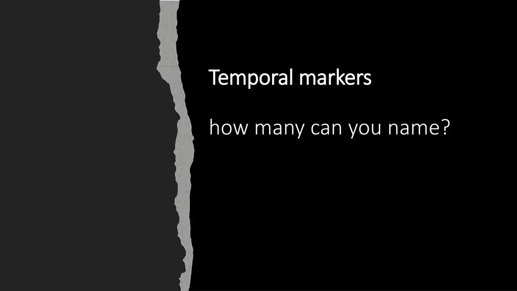 temporal markers temporal markers