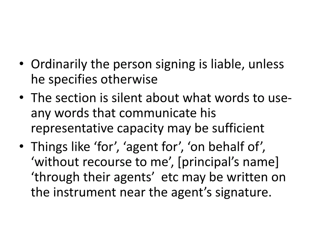 ordinarily the person signing is liable unless