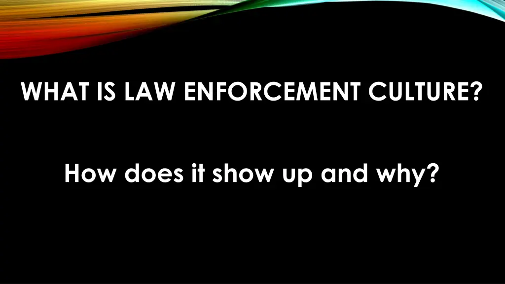 what is law enforcement culture
