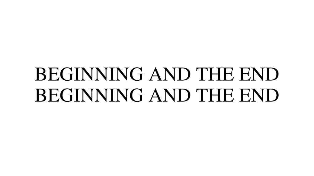 beginning and the end beginning and the end