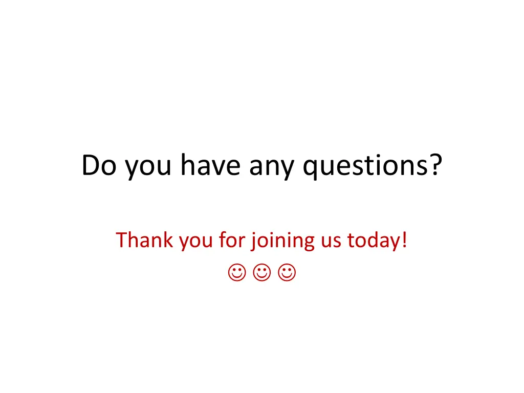 do you have any questions