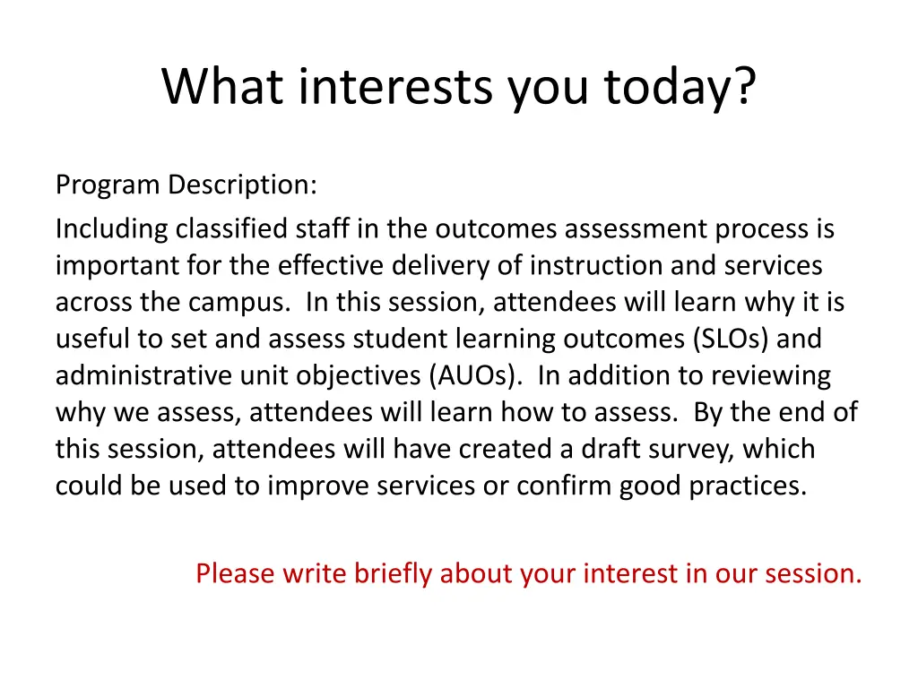 what interests you today