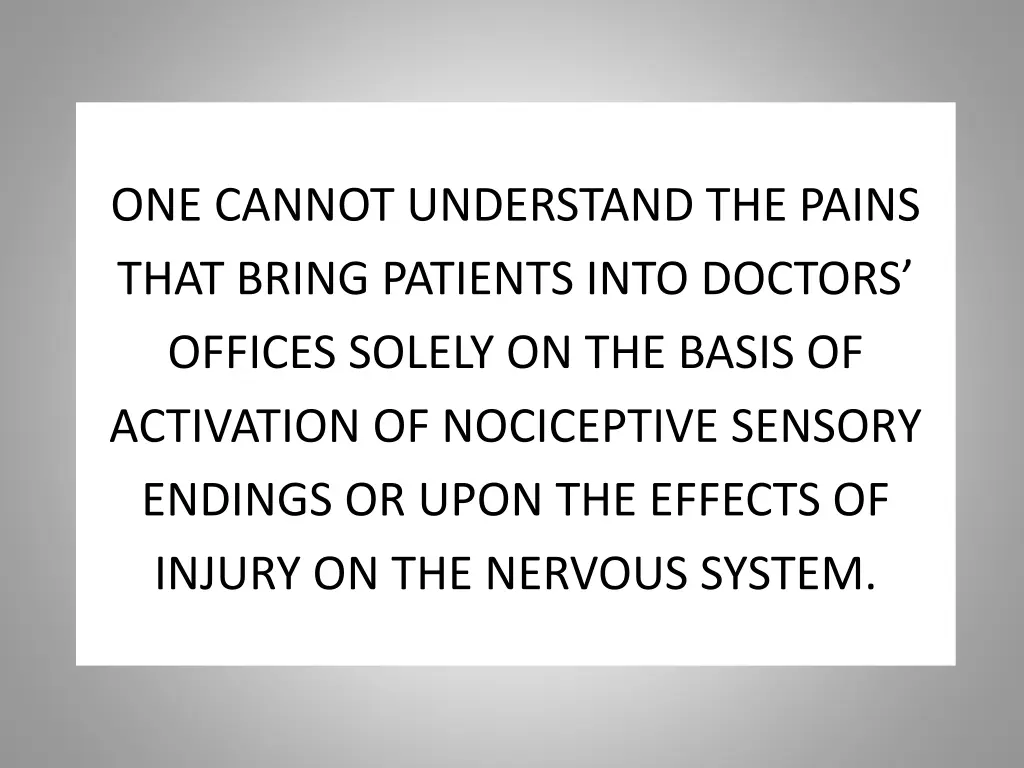one cannot understand the pains that bring