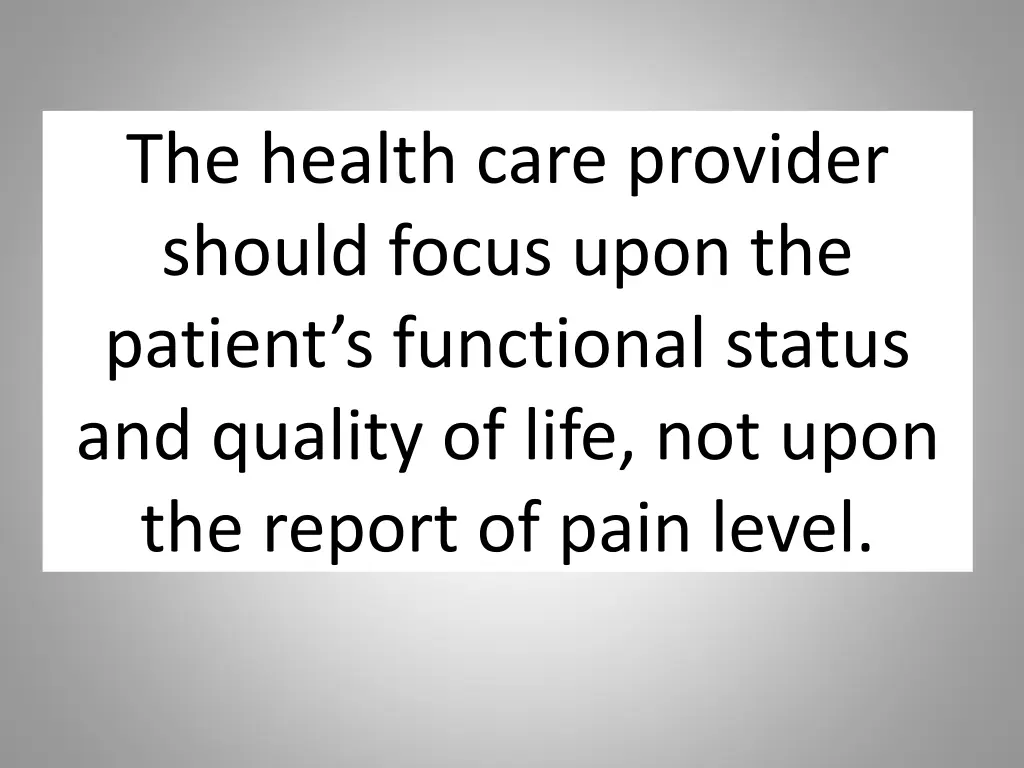 the health care provider should focus upon