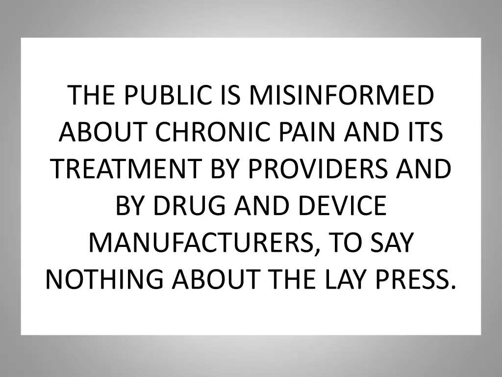 the public is misinformed about chronic pain