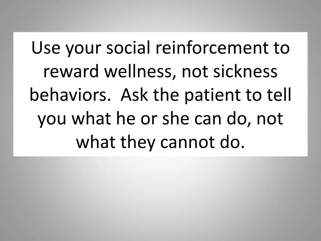 use your social reinforcement to reward wellness