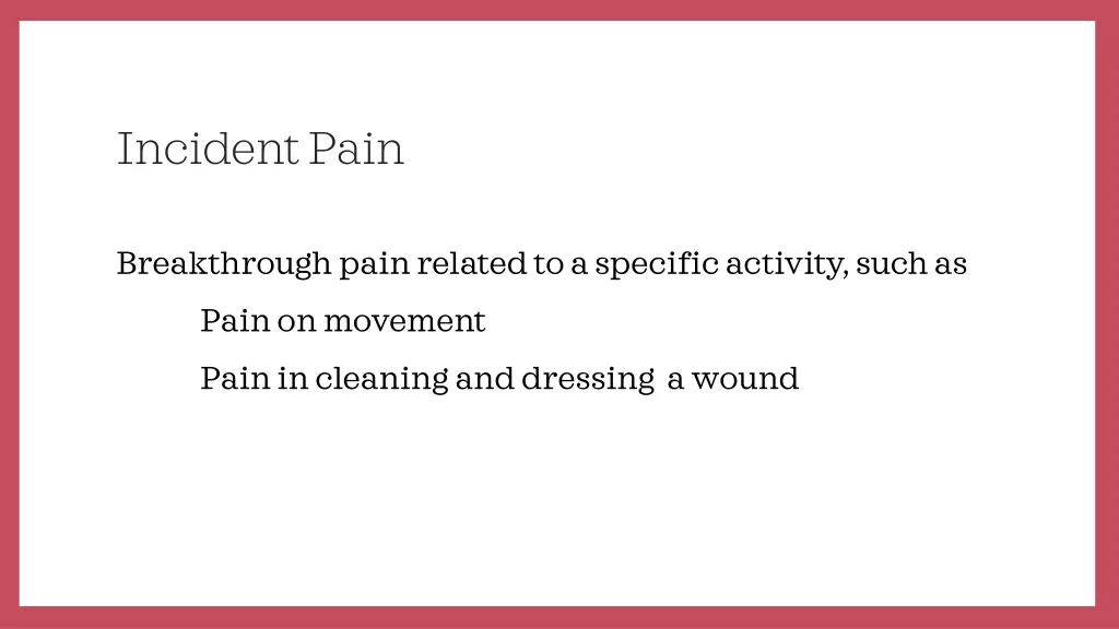 incident pain
