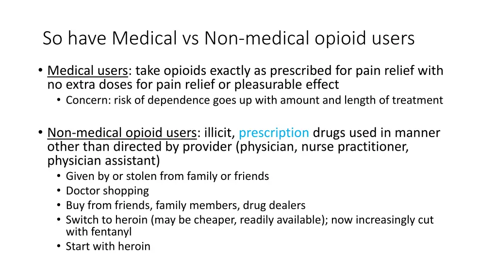 so have medical vs non medical opioid users