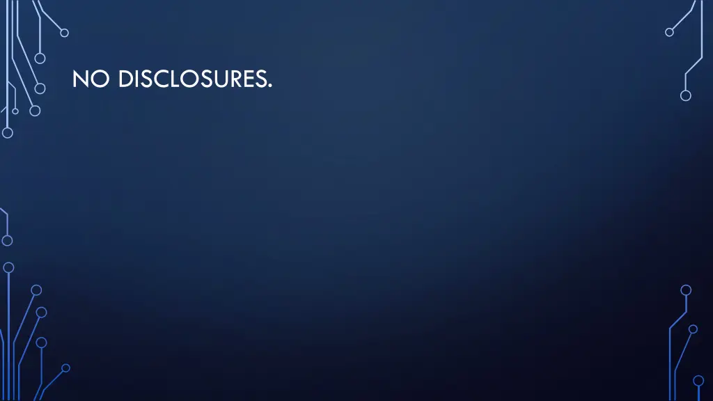 no disclosures
