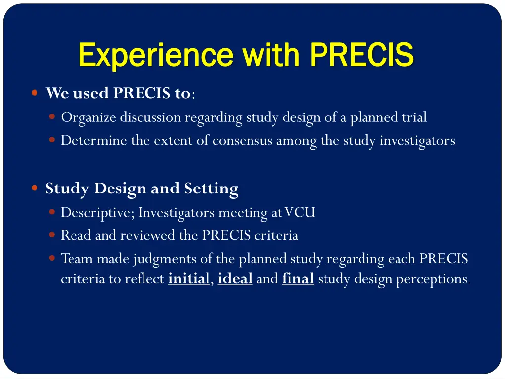 e experience with precis xperience with precis